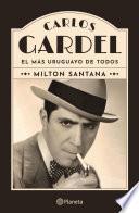 Carlos Gardel, el más uruguayo de todos