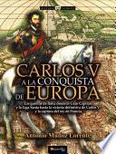 Carlos V a la conquista de Europa
