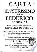 Carta del ilustrissimo señor Federico Federici, en que se refieren algunas memorias de la republica de Genoua