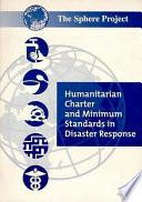 Carta humanitaria y normas mínimas de respuesta humanitaria en casos de desastre