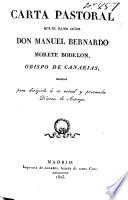 Carta pastoral que el illmo. señor Don Manuel Bernardo Morete Bodelon, Obispo de Canarias escribió para dirigirla a su actual y proamada Diócesis de Astorga