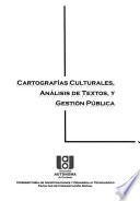 Cartografías culturales, análisis de textos y gestión pública
