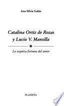 Catalina Ortiz de Rozas y Lucio V. Mansilla