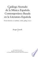 Catálogo anotado de la música española contemporánea basada en la literatura española