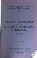 Catálogo bibliográfico de la Facultad de Humanidades y Educación, 1948-1968