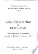 Catálogo colectivo de publicaciones y de la exposición de las mismas