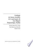 Catálogo de bienes muebles de la parroquia de San Miguel Huejotzingo, Puebla