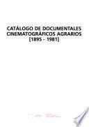 Catálogo de documentales cinematográficos agrarios, 1895-1981