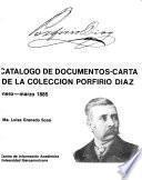 Catálogo de documentos--carta de la Colección Porfirio Díaz: Enero-Marzo 1885