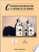 Catálogo de documentos para la historia de las misiones