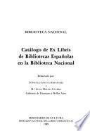 Catálogo de ex libris de bibliotecas españolas en la Biblioteca Nacional