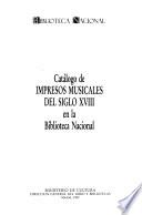 Catálogo de impresos musicales del siglo XVIII en la Biblioteca Nacional