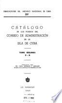 Catálogo de Los Fondos Del Consejo de Administración de la Isla de Cuba