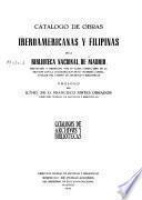 Catálogo de obras iberoámericanas y filipinas de la Biblioteca Nacional de Madrid