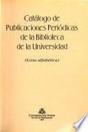 Catálogo de publicaciones periódicas de la biblioteca de la universidad