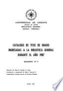 Catálogo de tesis de grado ingresadas a la Biblioteca General