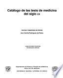 Catalogo de tesis de medicina del siglo XX