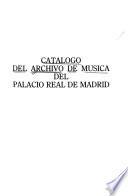 Catálogo del Archivo de Música del Palacio Real de Madrid