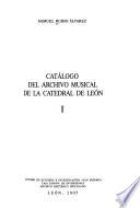 Catálogo del Archivo Musical de la Catedral de Léon