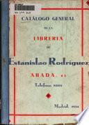 Catálogo general de la libreria de Estanislao Rodríguez ...