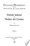 Catálogo monumental de la Provincia de Valladolid: Partido judicial de Medina del Campo
