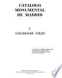 Catálogo monumental de Madrid: Colmenar Viejo