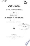 Catálogo por orden alfabético y de materias de la Biblioteca del Congreso de los Diputados y Reglamento de la misma y del Archivo