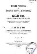 Catálogo provisional del Museo de Pintura y Escultura de Valladolid