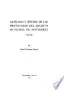 Catálogo y síntesis de los protocolos del Archivo Municipal de Monterrey, 1599-1700