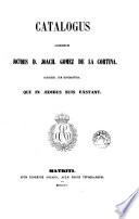 Catalogus librorum doctoris D. Joach. Gomez de la Cortina, march. de Morante, qui in aedibus suis exstant, 2