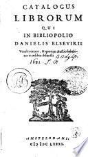 CATALOGUS LIBRORUM QUI IN BIBLIOPOLIO DANIELIS ELSEVIRII