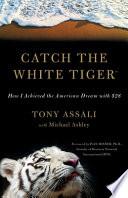 Catch the White Tiger