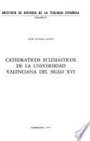 Catedráticos eclesiásticos de la Universidad Valenciana del siglo XVI