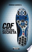 CDF. La historia secreta
