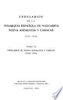 Cedularios de la monarquía española de Margarita, Nueva Andalucía y Caracas, 1553-1604: Cedularios de Nueva Andalucía y Caracas, 1568-1604