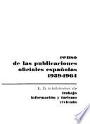 Censo de las publicaciones oficiales españolas, 1939-1964: Ministerios de trabajo, información y turismo, vivienda