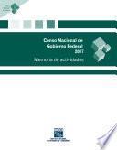 Censo Nacional de Gobierno Federal 2017. Memoria de actividades
