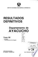 Censos nacionales 1993, IX de población, IV de vivienda: Ayacucho (3 v.)