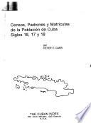 Censos, padrones y matrículas de la población de Cuba siglos 16, 17 y 18