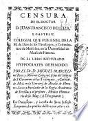 Censura de el doctor D. Juan Francisco de Leiza y Gastelu ... de el libro intitulado Hyppocrates defendido por el Dr. D. Miguel Marcelino Boyx y Moliner ...