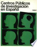 Centros públicos de investigación en España (1984)
