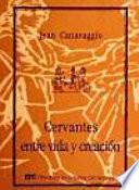 Cervantes, entre vida y creación