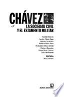 Chávez, la sociedad civil y el estamento militar
