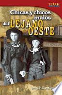 Chicas y chicos malos del Lejano Oeste (Bad Guys and Gals of the Wild West) (Spanish Version)