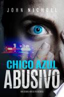 Chico Azul Abusivo: Una oscura novela psicológica