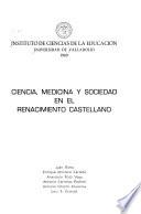 Ciencia, medicina y sociedad en el renacimiento castellano