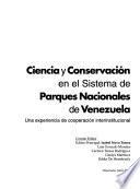 Ciencia y conservación en el sistema de parques nacionales de Venezuela