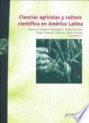 Ciencias agrícolas y cultura científica en América Latina