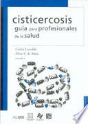 Cisticercosis: Guia Para Profesionales de la Salud