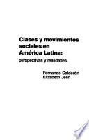 Clases y movimientos sociales en América Latina